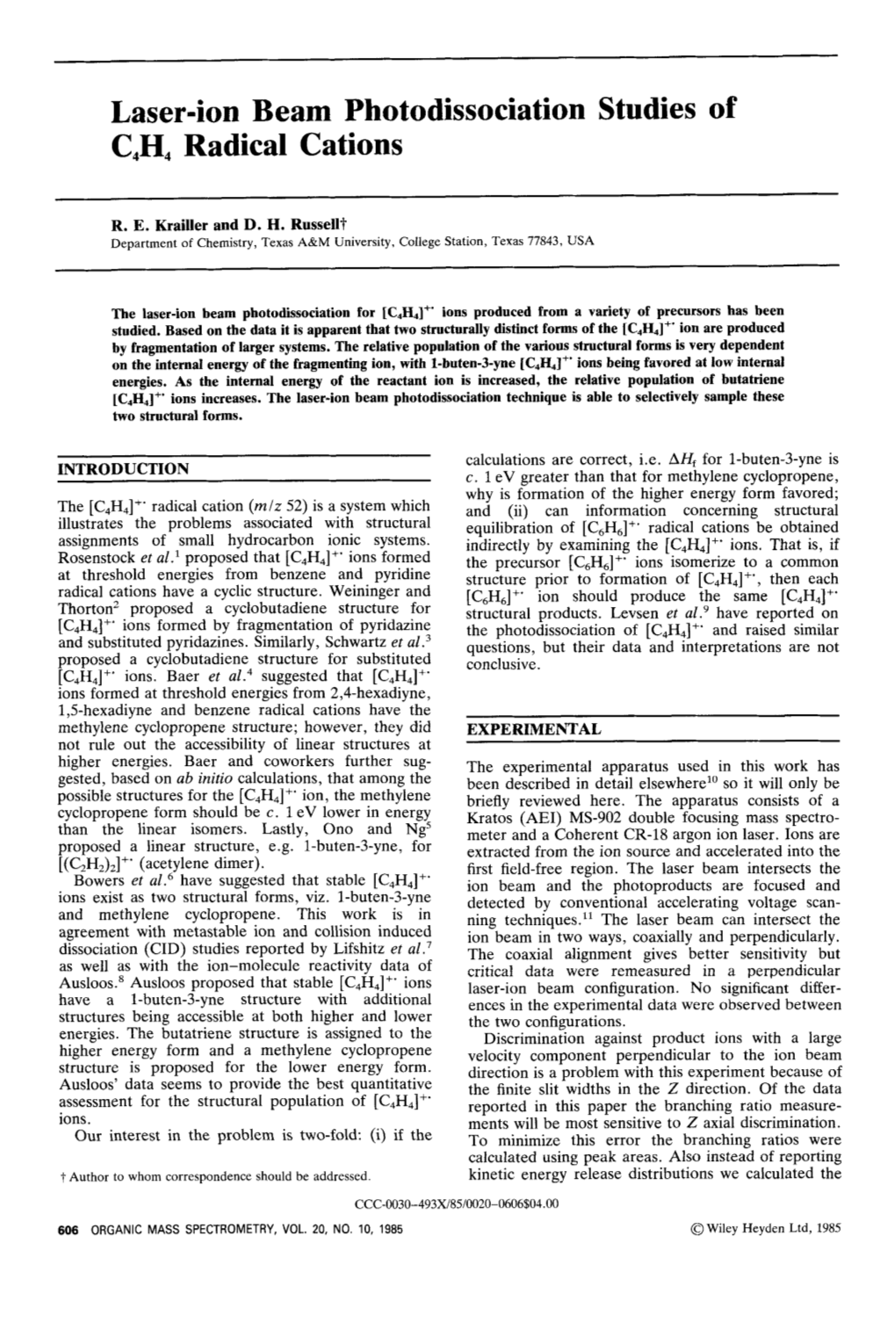 LASER-ION BEAM PHOTODISSOCIATION STUDIES of C4H4 RADICAL CATIONS Kinetic Energy Release Values from the Peak Width at Table 1