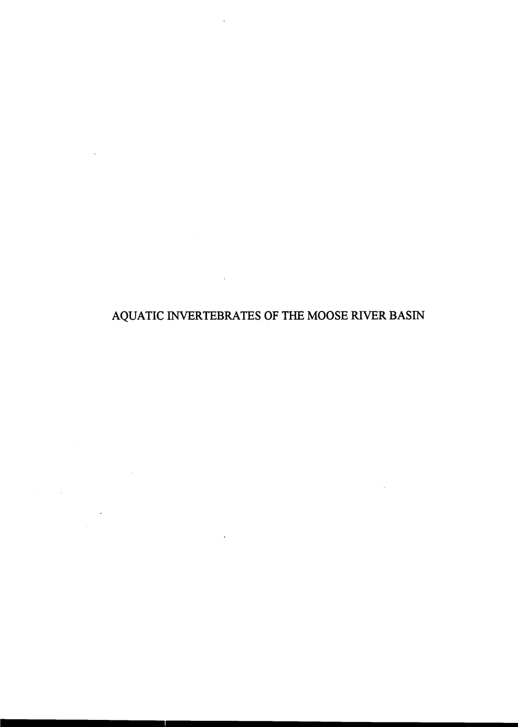 Aquatic Invertebrates of the Moose River Basin · an Initial Characterization of Aquatic Invertebrate Community :~Tructure in the Moose River Basin, Ontario