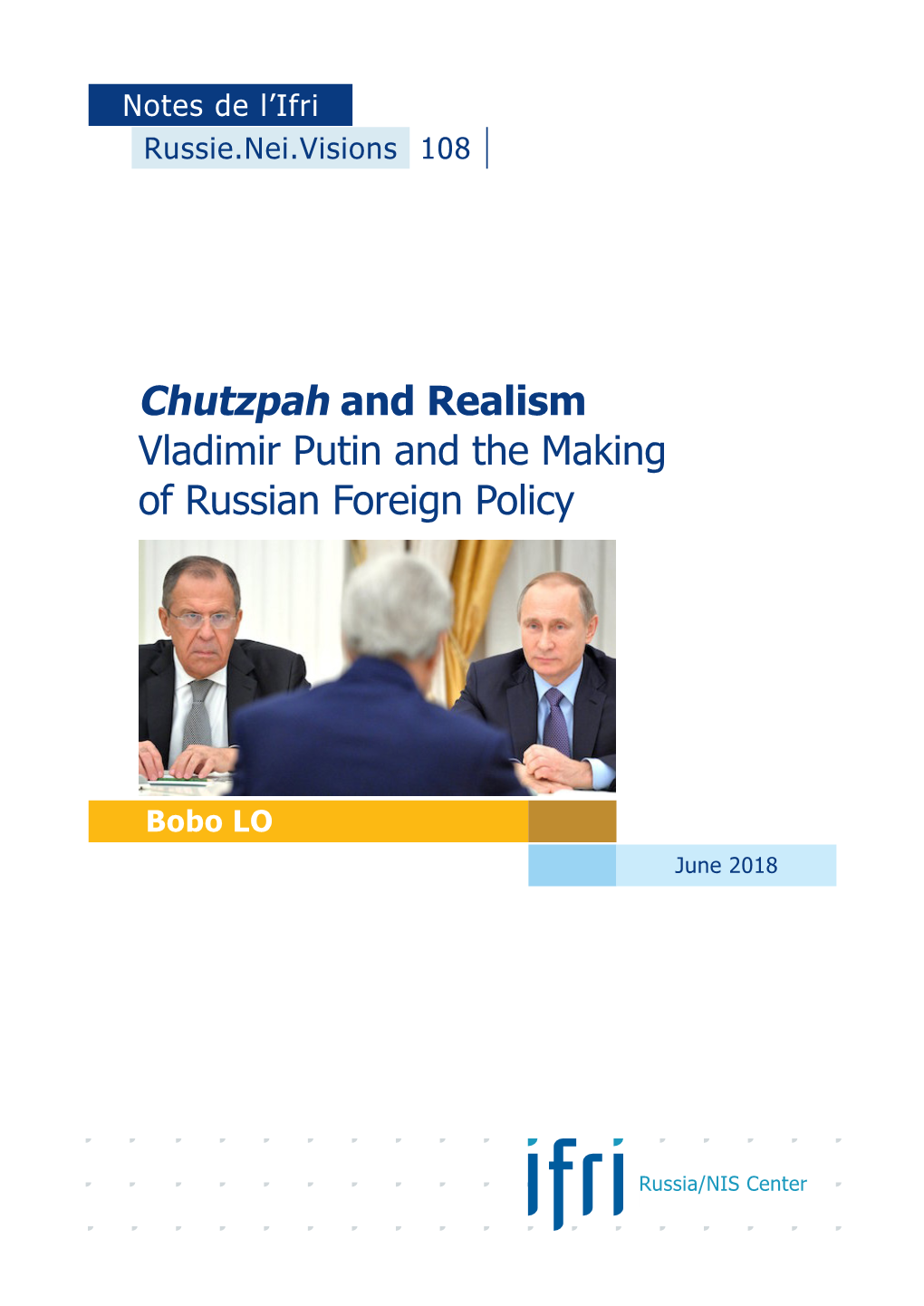 Chutzpah and Realism: Vladimir Putin and the Making of Russian Foreign Policy”, Russie.Nei.Visions, No