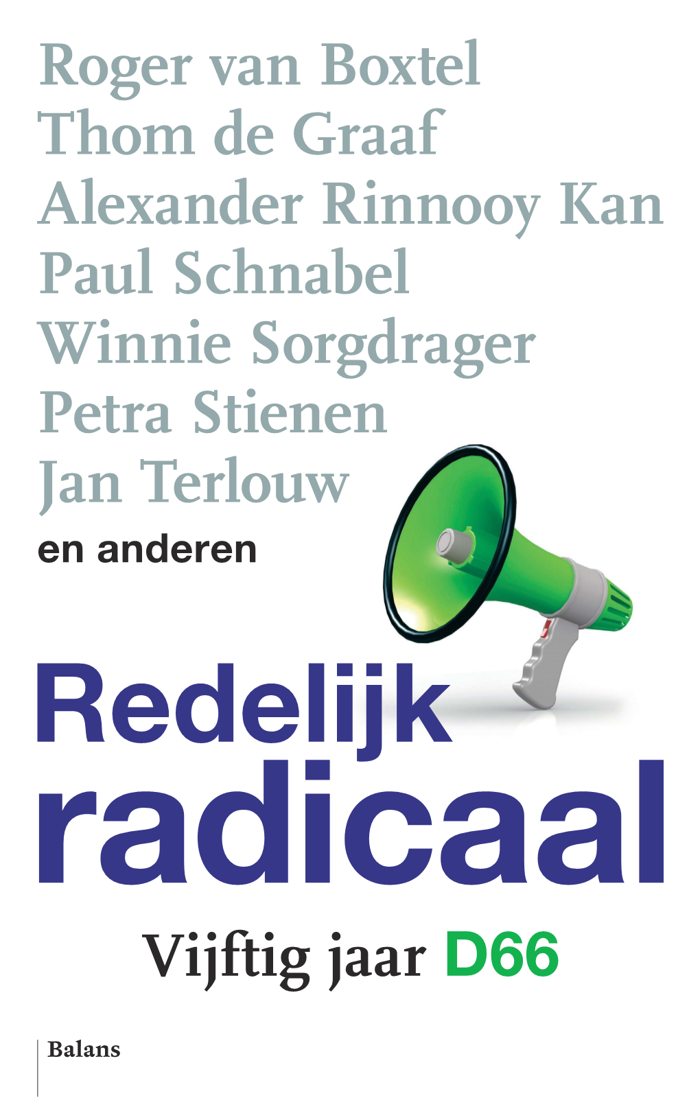 Roger Van Boxtel Thom De Graaf Alexander Rinnooy Kan Paul Schnabel Winnie Sorgdrager Petra Stienen Jan Terlouw En Anderen Redelijk