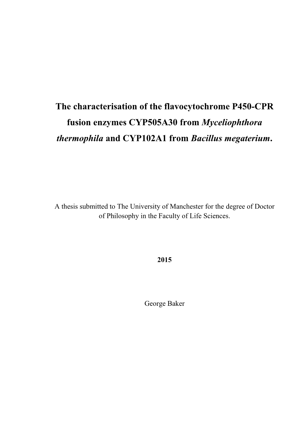 The Characterisation of the Flavocytochrome P450-CPR Fusion Enzymes CYP505A30 from Myceliophthora Thermophila and CYP102A1 from Bacillus Megaterium