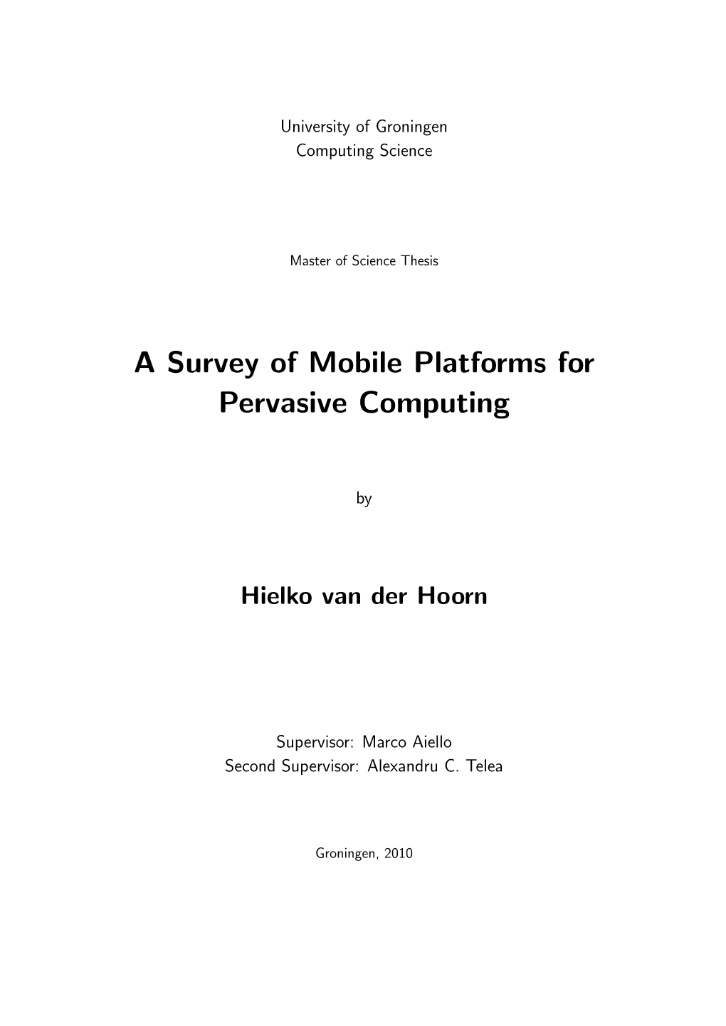 A Survey of Mobile Platforms for Pervasive Computing