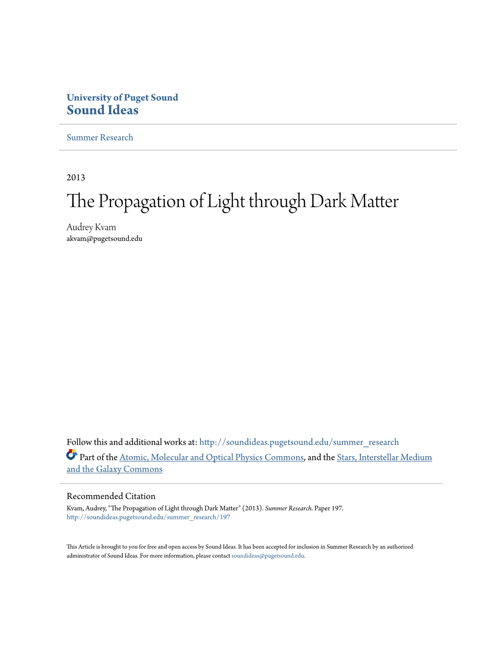 The Propagation of Light Through Dark Matter Audrey Kvam and David Latimer