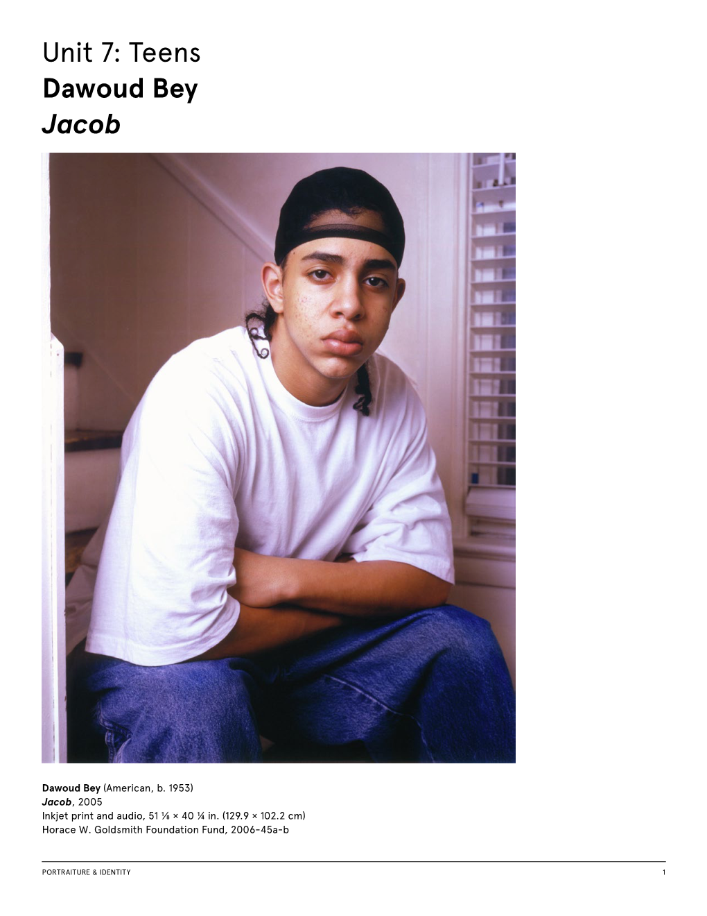 Unit 7: Teens Dawoud Bey Jacob