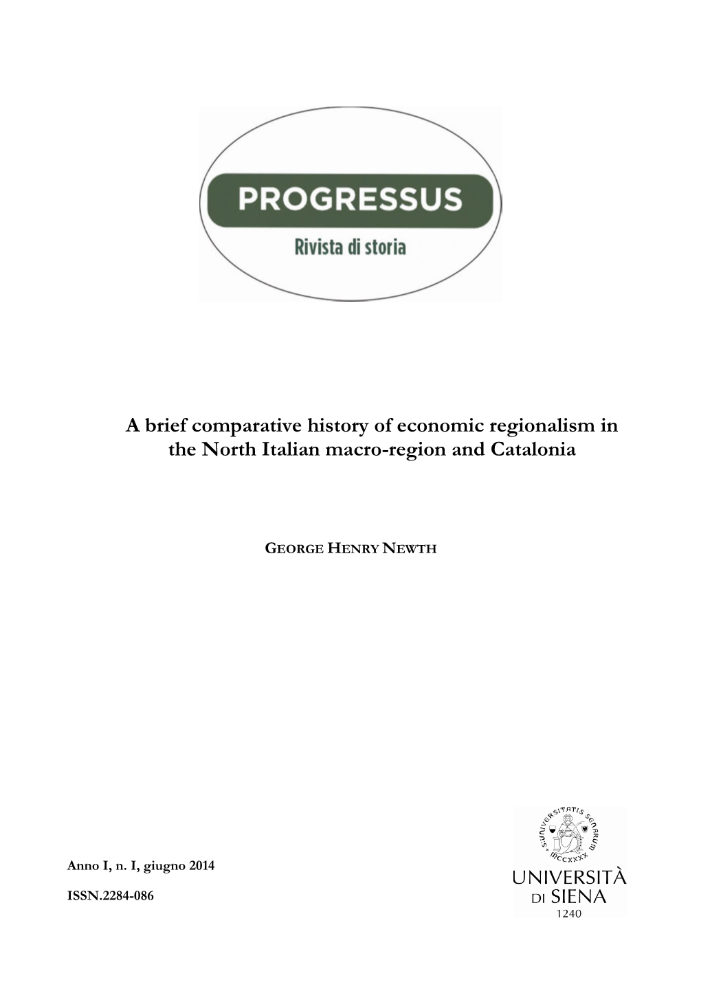 A Brief Comparative History of Economic Regionalism in the North Italian Macro-Region and Catalonia