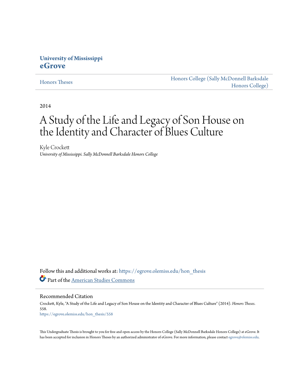 A Study of the Life and Legacy of Son House on the Identity and Character of Blues Culture Kyle Crockett University of Mississippi