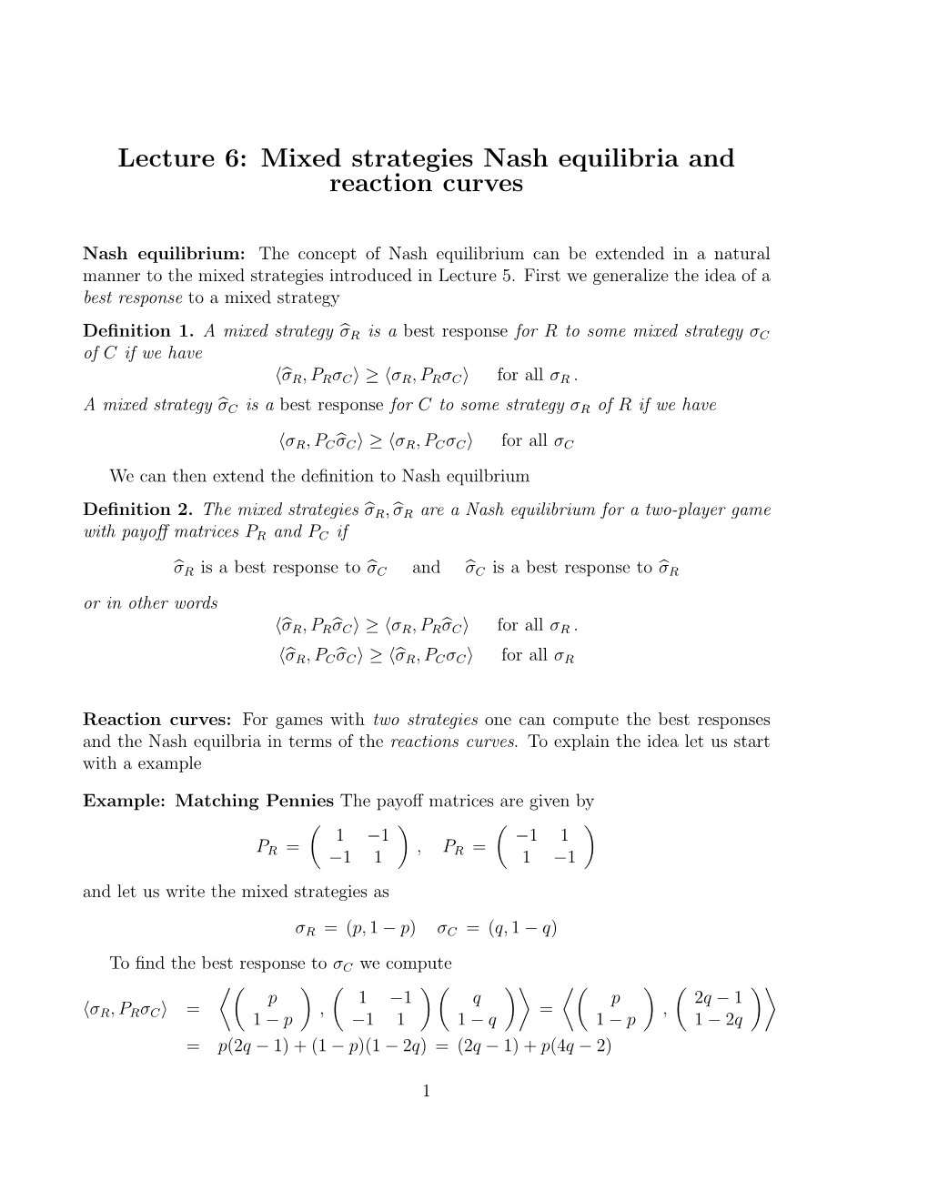 Lecture 6: Mixed Strategies Nash Equilibria and Reaction Curves