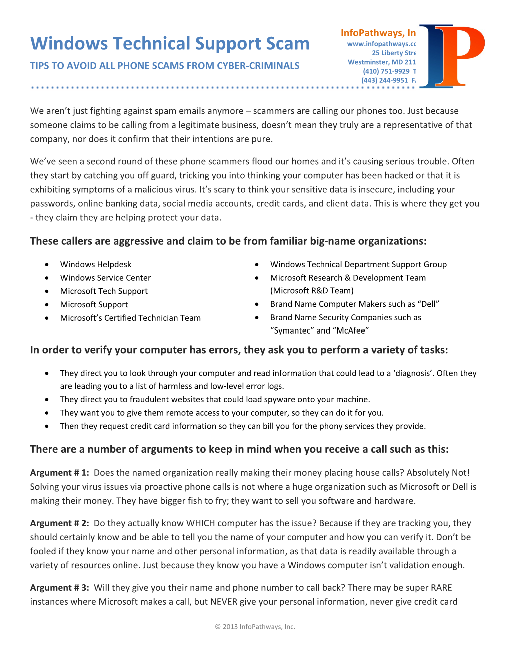 Windows Technical Support Scam 25 Liberty Street Westminster, MD 21157 TIPS to AVOID ALL PHONE SCAMS from CYBER-CRIMINALS (410) 751-9929 TEL (443) 244-9951 FAX