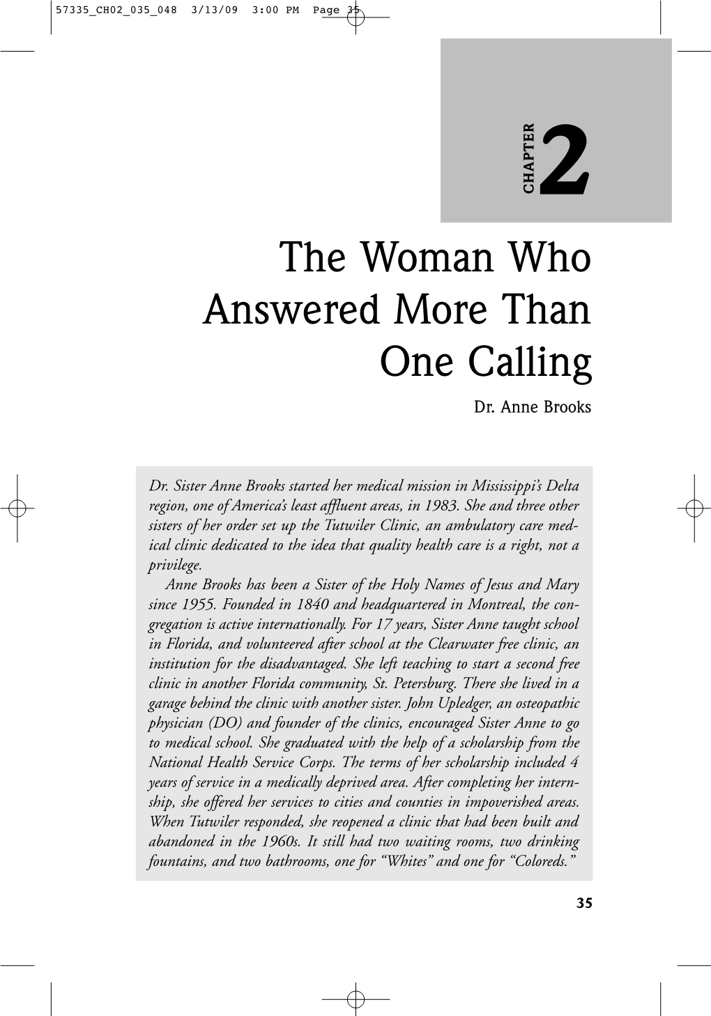The Woman Who Answered More Than One Calling Dr