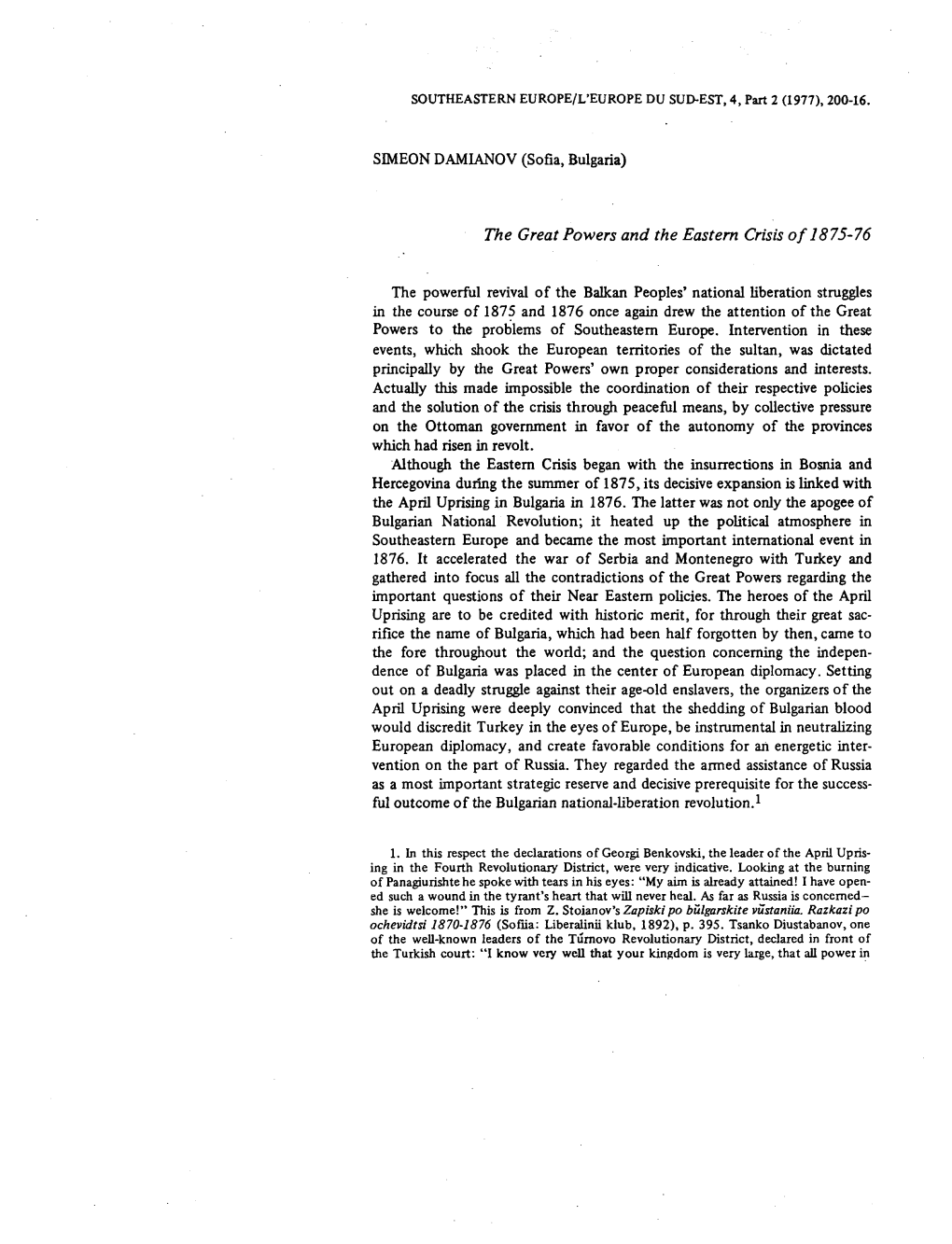 SIMEON DAMIANOV (Sofia, Bulgaria) the Great Powers and the Eastern Crisis of 1875-76 the Powerful Revival of the Balkan Peoples