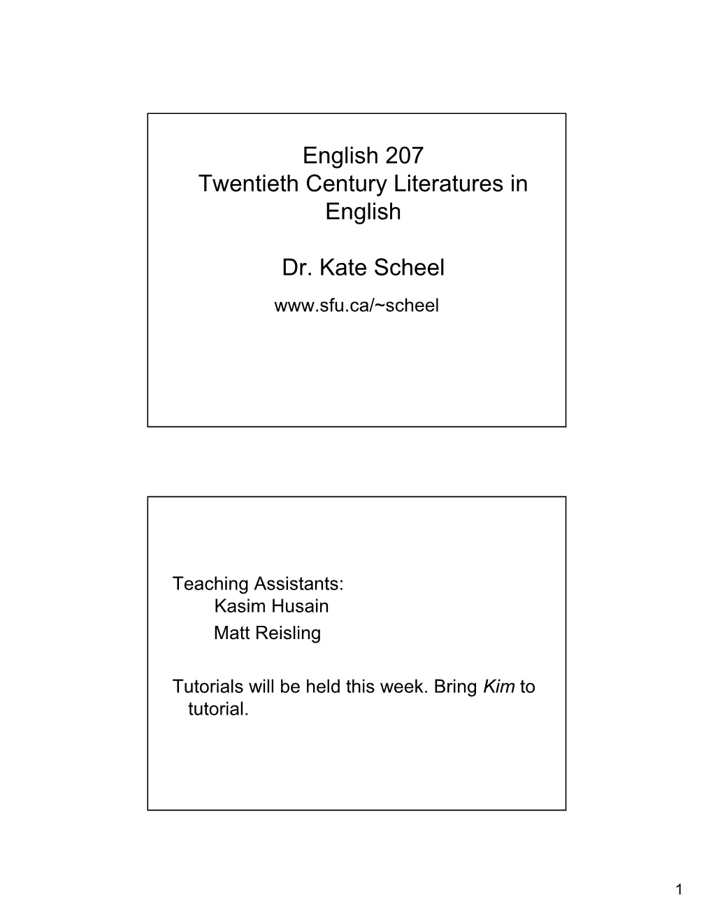 English 207 Twentieth Century Literatures in English Dr. Kate Scheel