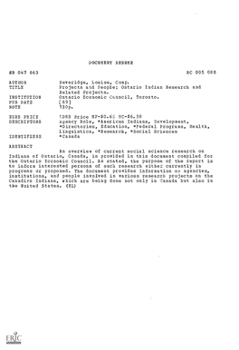 DOCUMENT RESUME ED 047 863 RC 005 088 AUTHOR Beveridge, Louise, Comp. Projects and People; Ontario Indian Research and Related P