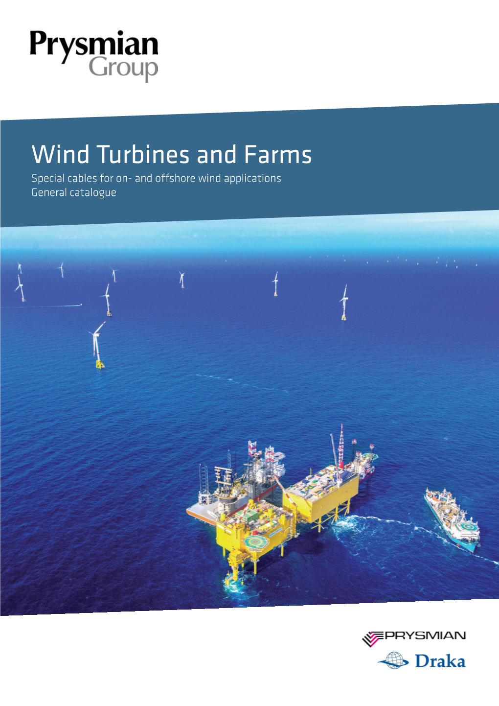 Wind Turbines and Farms Special Cables for On- and Offshore Wind Applications General Catalogue