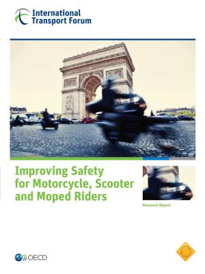 Improving Safety for Motorcycle, Scooter and Moped Riders Motorcycle, for Scootermoped and Improving Safety Improving Safety for Motorcycle, Scooter and Moped Riders