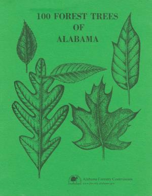 100 Forest Trees of Alabama Was Originally Written by Dr