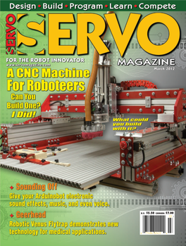 SERVO MAGAZINE CNC for ROBOTEERS • SOUND for the ARDUINOBOT • VENUS FLY TRAP • SENSOR OLYMPICS March 2012 Full Page Full Page.Qxd 1/30/2012 4:10 PM Page 2