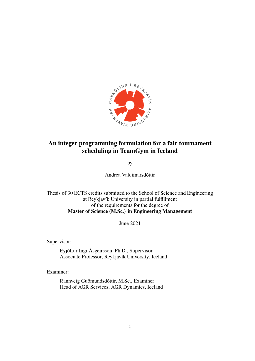 An Integer Programming Formulation for a Fair Tournament Scheduling in Teamgym in Iceland