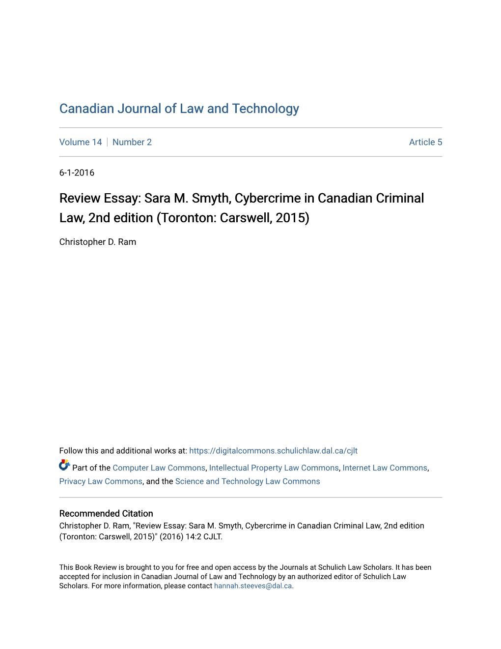 Sara M. Smyth, Cybercrime in Canadian Criminal Law, 2Nd Edition (Toronton: Carswell, 2015)