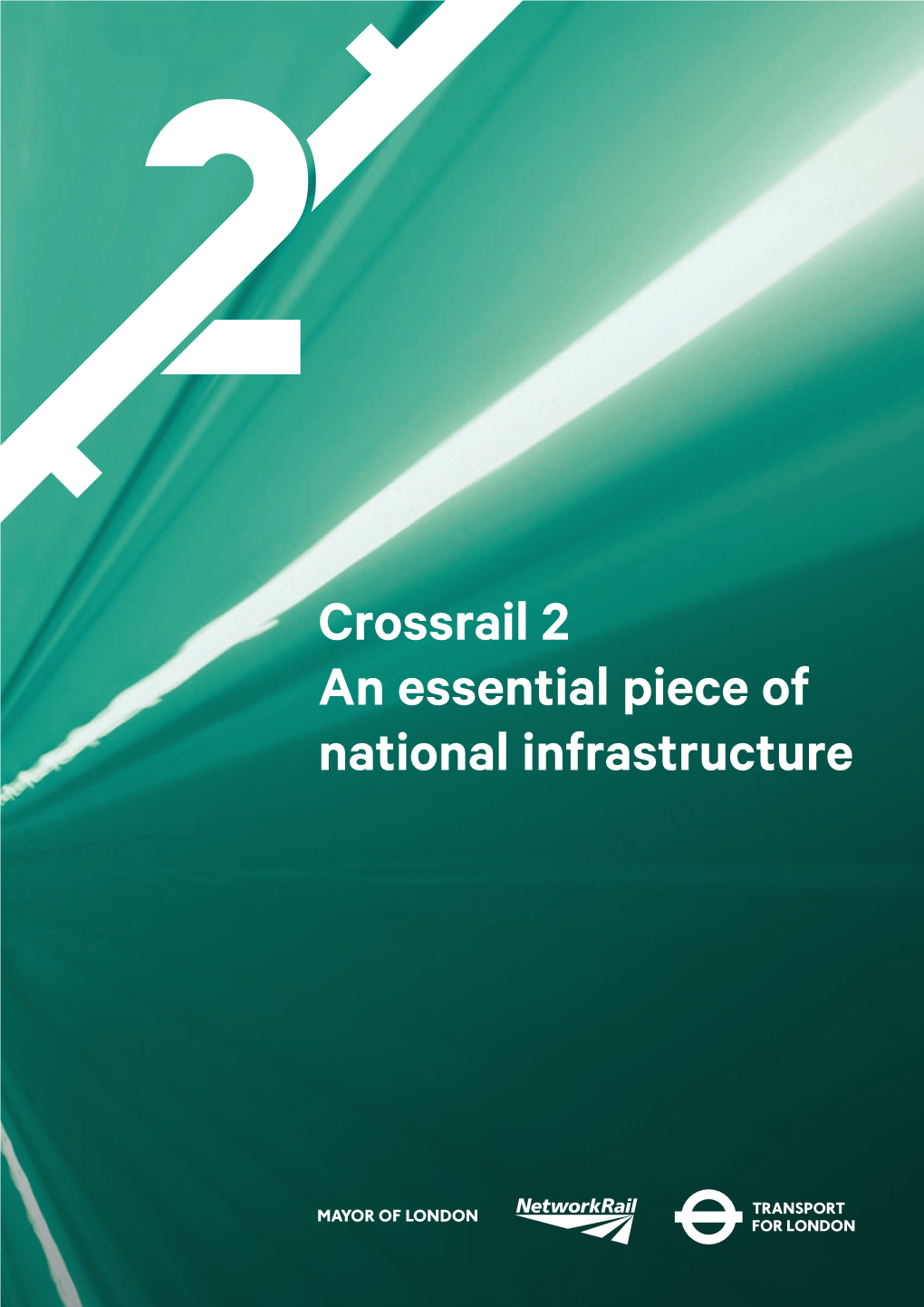 Crossrail 2 an Essential Piece of National Infrastructure What Is Crossrail 2?