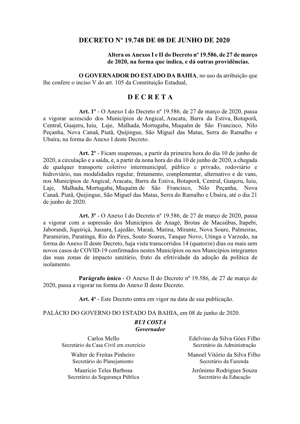 DECRETO Nº 19.748 DE 08 DE JUNHO DE 2020: Altera Os Anexos I E II Do