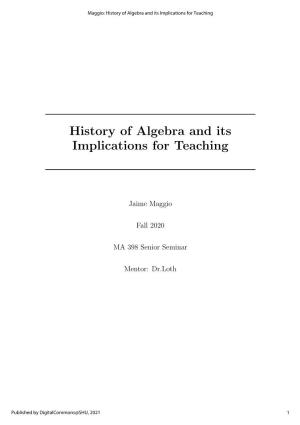 History of Algebra and Its Implications for Teaching