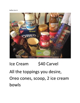 Ice Cream $40 Carvel All the Toppings You Desire, Oreo Cones, Scoop, 2 Ice Cream Bowls