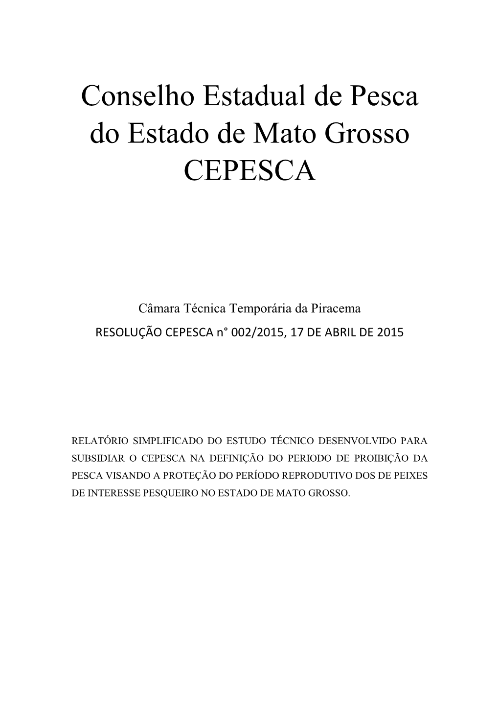 Conselho Estadual De Pesca Do Estado De Mato Grosso CEPESCA