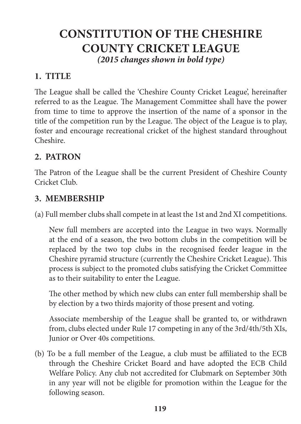 CONSTITUTION of the CHESHIRE COUNTY CRICKET LEAGUE (2015 Changes Shown in Bold Type) 1