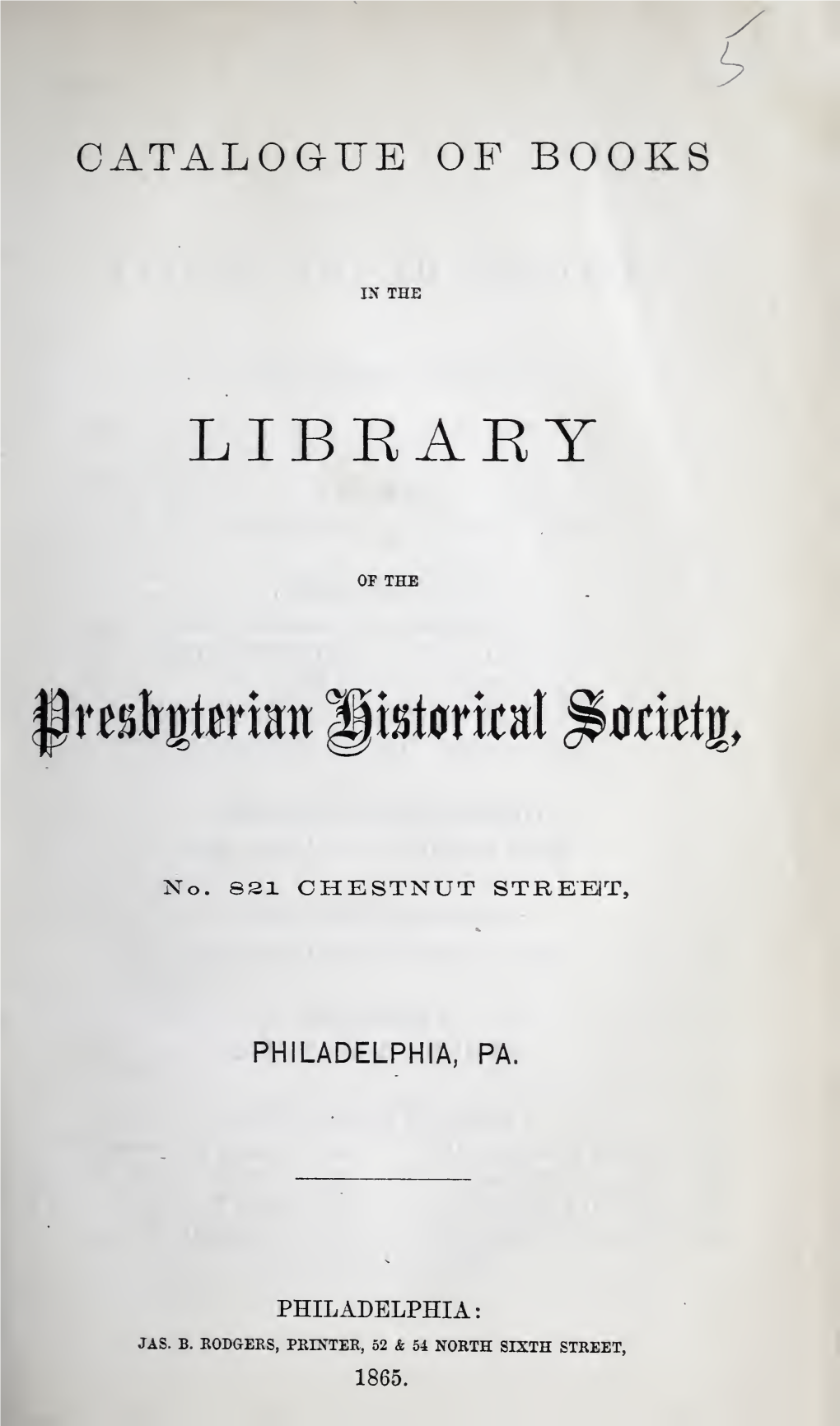 Catalogue of Books in the Library of the Presbyterian Historical Society