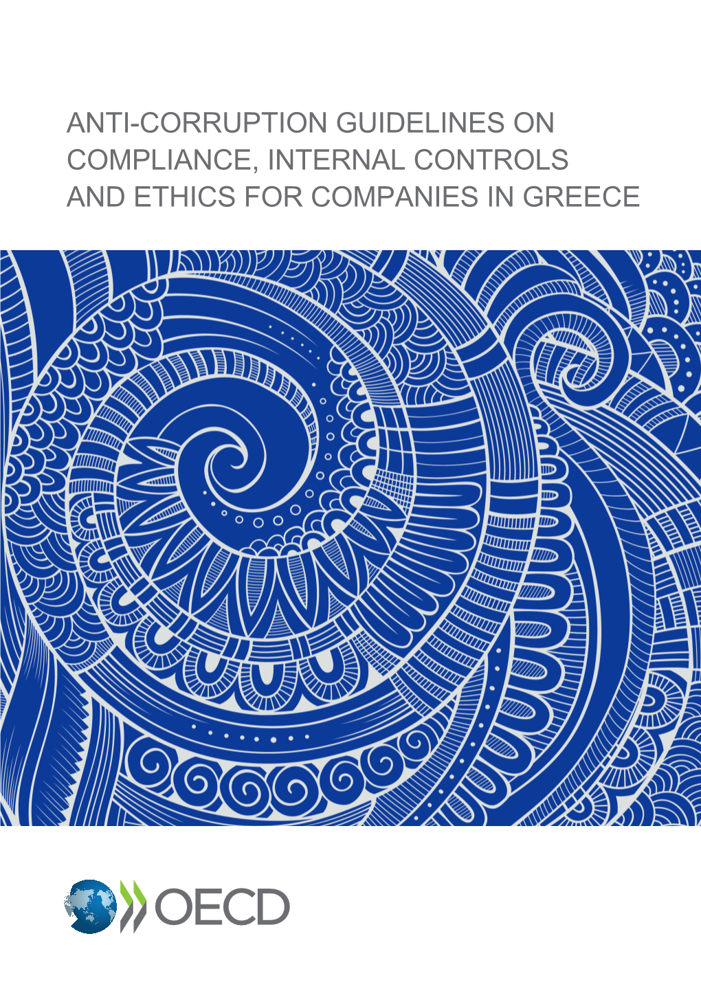 Anti-Corruption Guidelines on Compliance, Internal Controls and Ethics for Companies in Greece