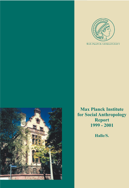 Max Planck Institute for Social Anthropology Report 1999 - 2001