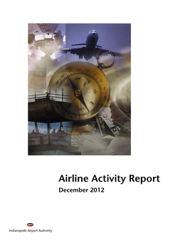 Airline Activity Report December 2012 Indianapolis International Airport Airline Activity Summary for Month Ending December 2012