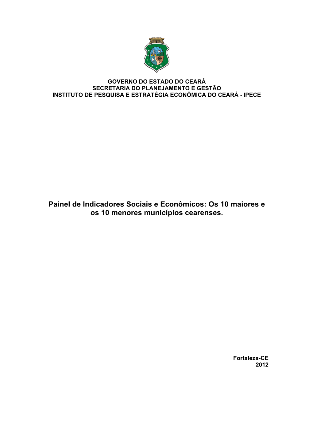 Painel De Indicadores Sociais E Econômicos: Os 10 Maiores E Os 10 Menores Municípios Cearenses