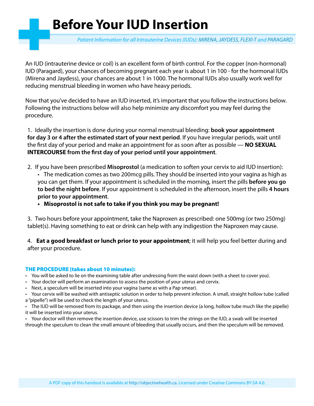 Before Your IUD Insertion Patient Information for All Intrauterine Devices (Iuds): MIRENA, JAYDESS, FLEXI-T and PARAGARD