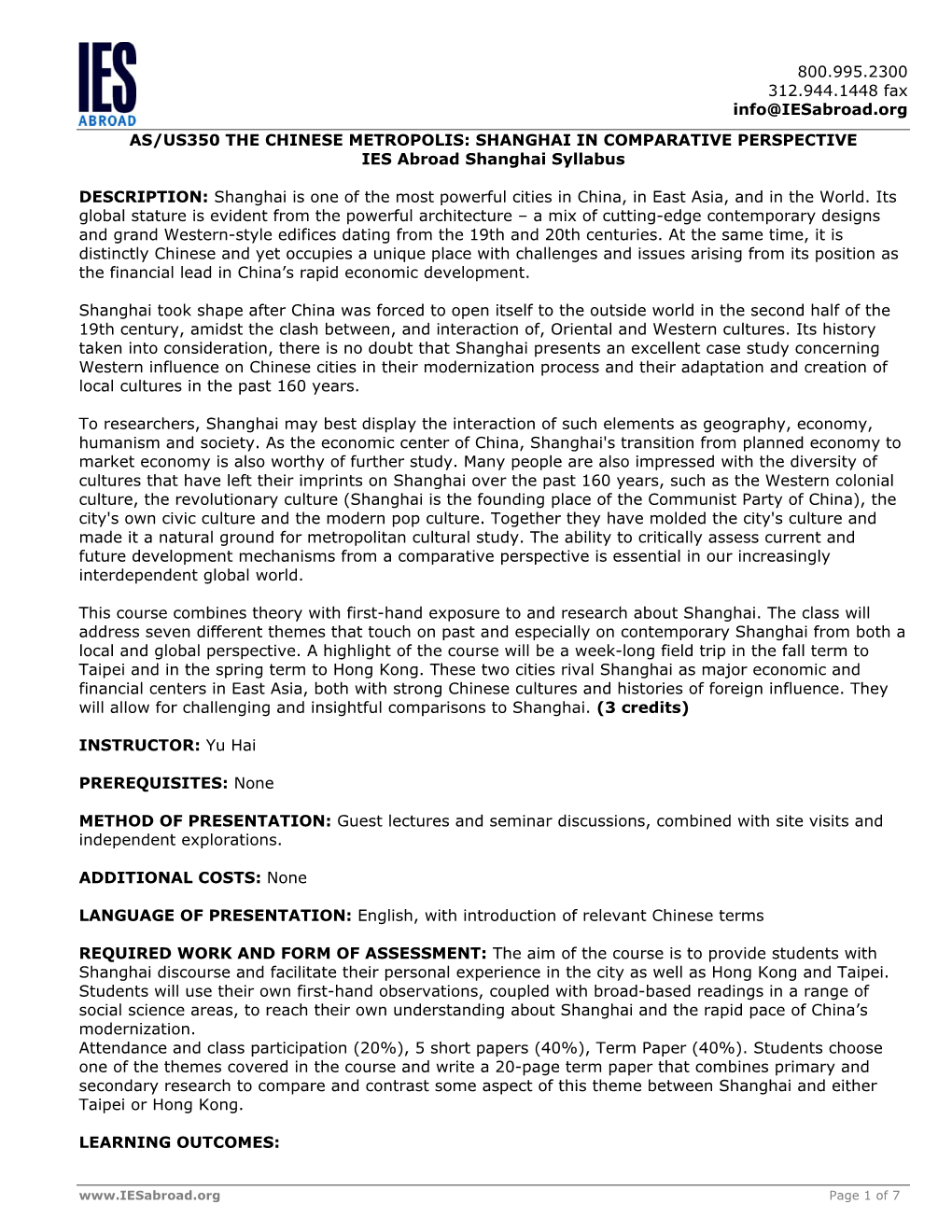 800.995.2300 312.944.1448 Fax Info@Iesabroad.Org AS/US350 the CHINESE METROPOLIS: SHANGHAI in COMPARATIVE PERSPECTIVE IES Abroad Shanghai Syllabus