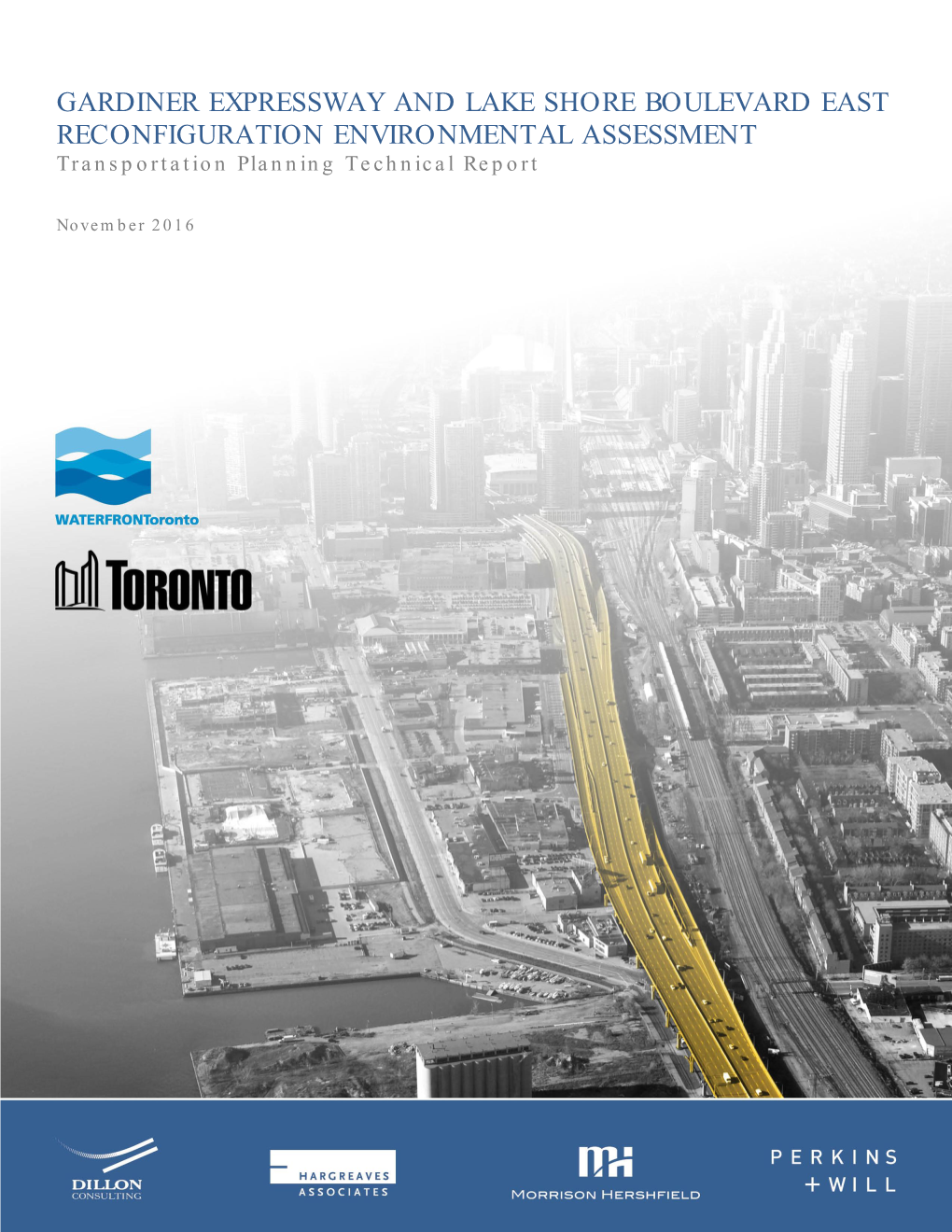 GARDINER EXPRESSWAY and LAKE SHORE BOULEVARD EAST RECONFIGURATION ENVIRONMENTAL ASSESSMENT Transportation Planning Technical Report