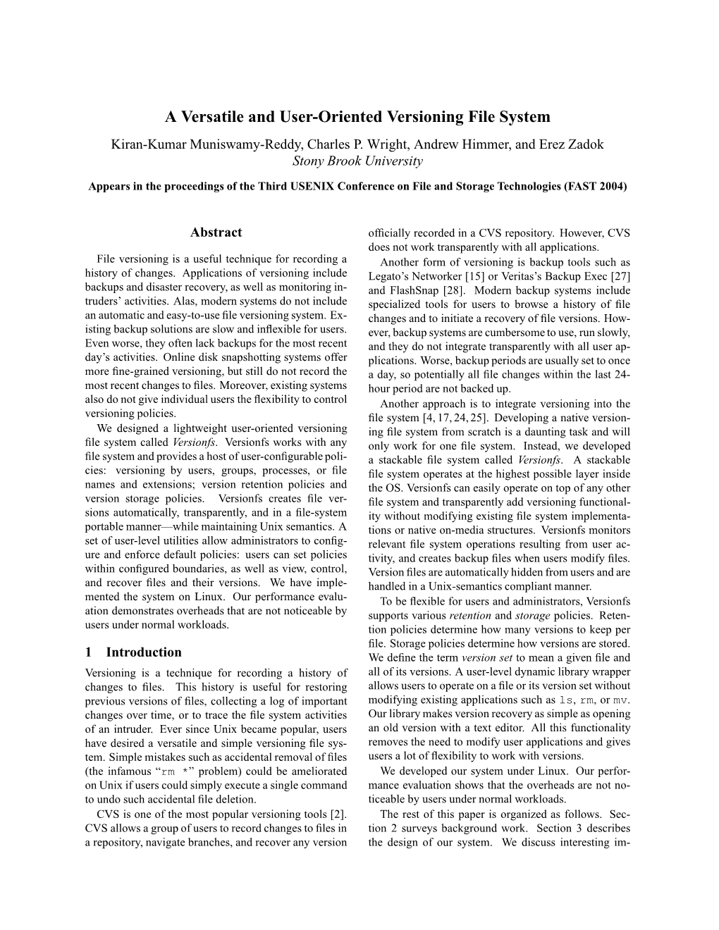 A Versatile and User-Oriented Versioning File System Kiran-Kumar Muniswamy-Reddy, Charles P