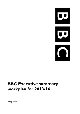 BBC Executive Summary Workplan for 2013/14