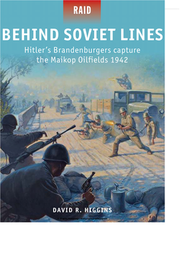 Behind Soviet Lines: Hitlerâ€™S Brandenburgers Capture the Maikop Oilfields 1942