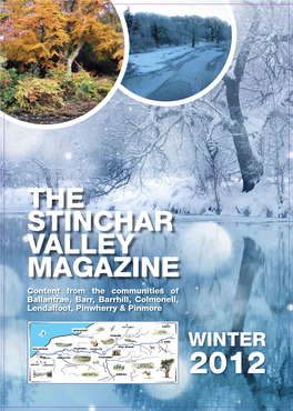 THE STINCHAR VALLEY MAGAZINE Content from the Communities of Ballantrae, Barr, Barrhill, Colmonell, Lendalfoot, Pinwherry & Pinmore WINTER 2012