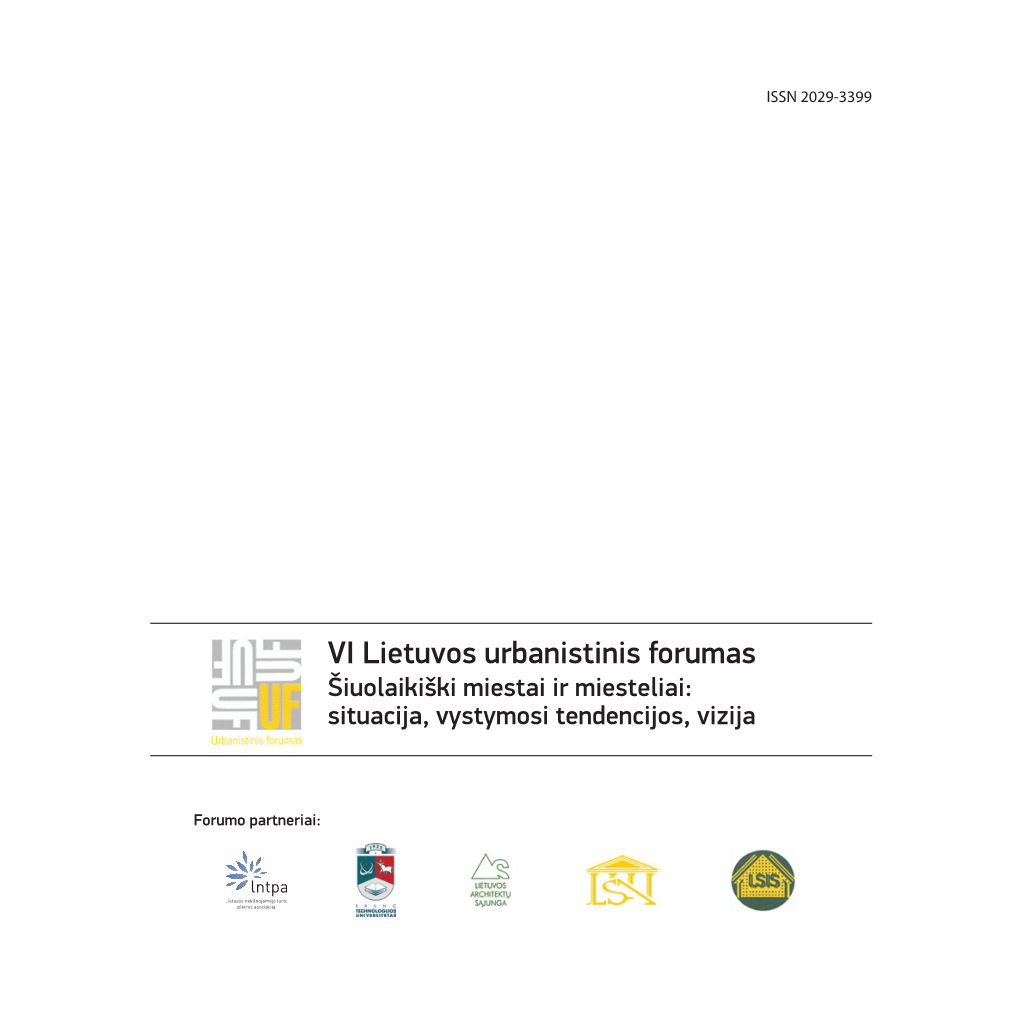 VI Lietuvos Urbanistinis Forumas Šiuolaikiški Miestai Ir Miesteliai: Situacija, Vystymosi Tendencijos, Vizija