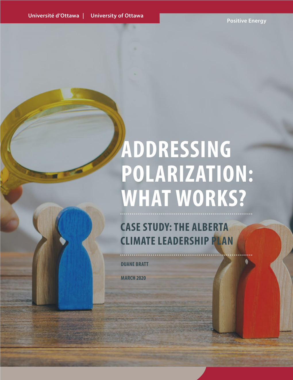 Addressing Polarization: What Works? Case Study: the Alberta Climate Leadership Plan