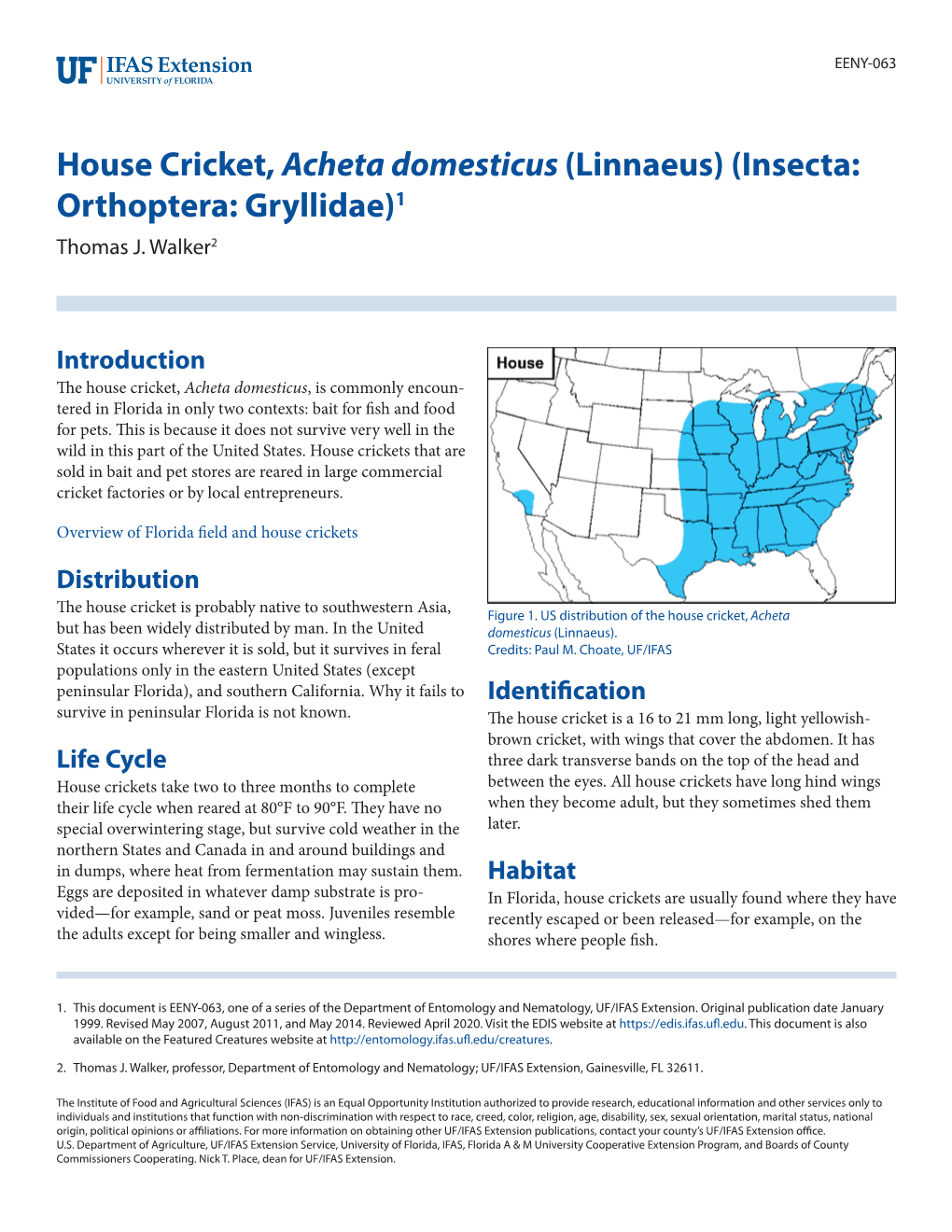 House Cricket, Acheta Domesticus (Linnaeus) (Insecta: Orthoptera: Gryllidae)1 Thomas J