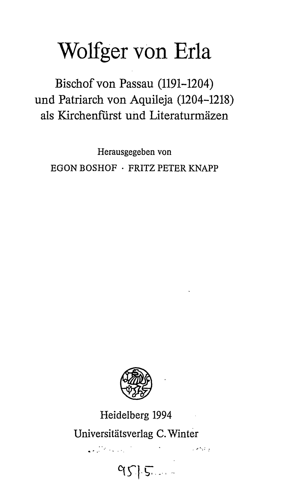 Bischof Von Passau (1191-1204) Und Patriarch Von Aquileja (1204-1218) Als Kirchenfürst Und Literaturmäzen