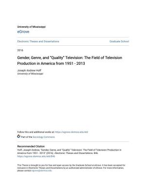 Gender, Genre, and “Quality” Television: the Field of Television Production in America from 1951 - 2013