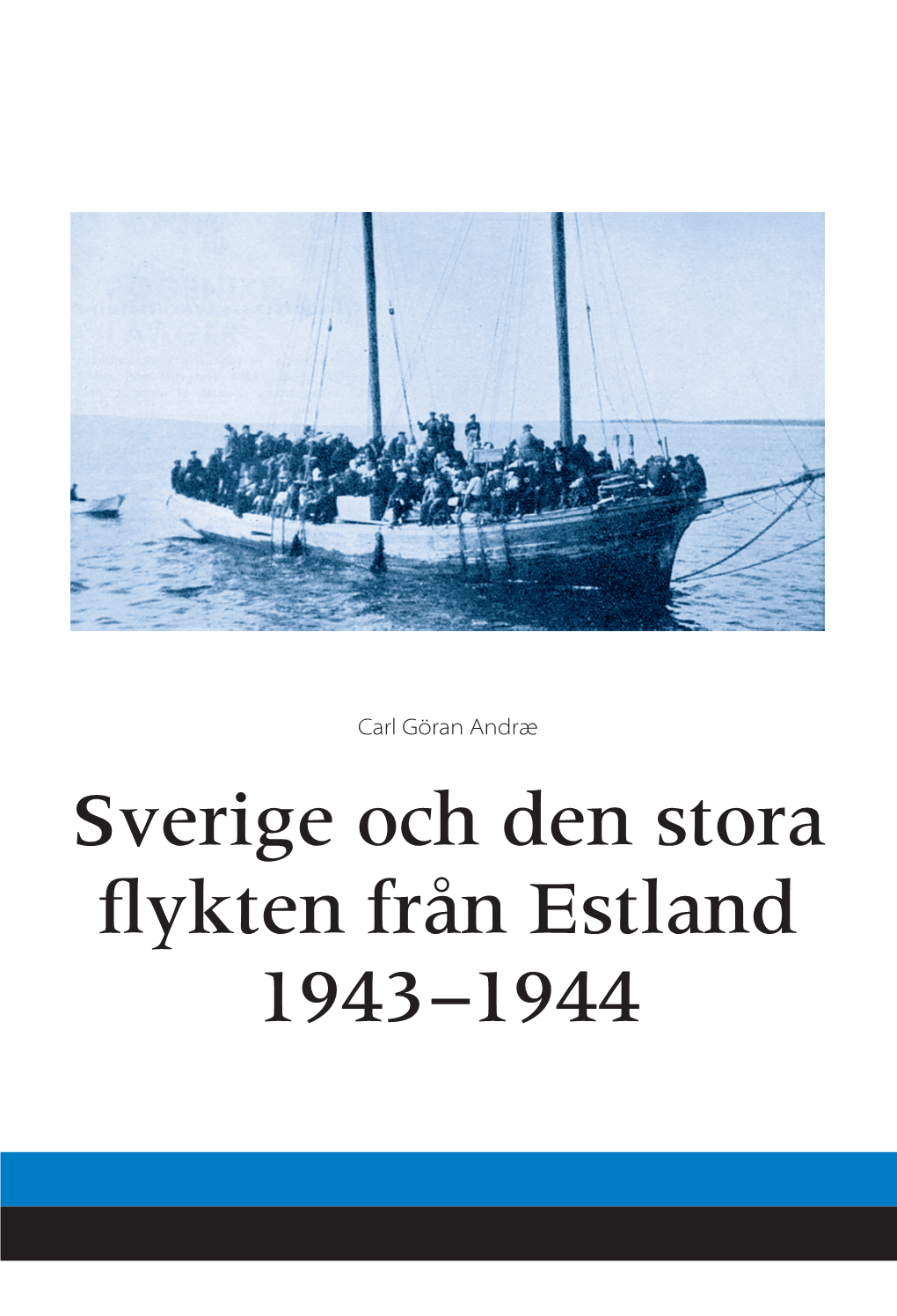 Sverige Och Den Stora Flykten Från Estland 1943 –1944