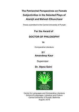 The Patriarchal Perspectives on Female Subjectivities in the Selected Plays of Atamjit and Mahesh Elkunchwar for the Award of DO