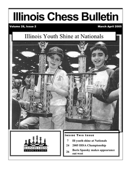 Illinois Chess Bulletin Volume 28, Issue 2 March April 2005