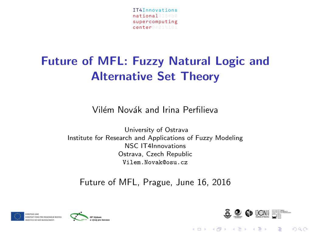 Future of MFL: Fuzzy Natural Logic and Alternative Set Theory