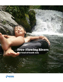 Free-Flowing Rivers the Soul of South Asia About International Rivers